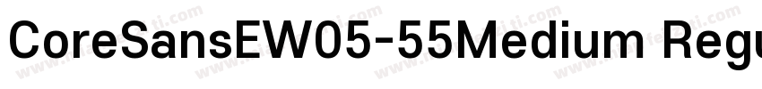 CoreSansEW05-55Medium Regular字体转换